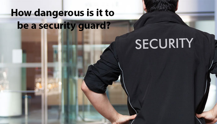 How dangerous is it to be a security guard?