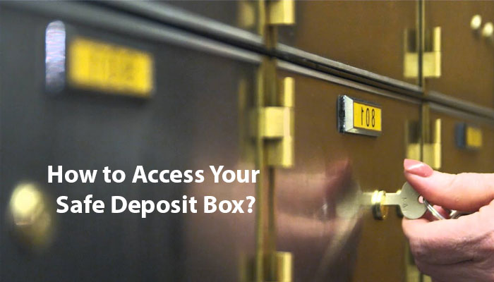 How to Access Your Safe Deposit Box?