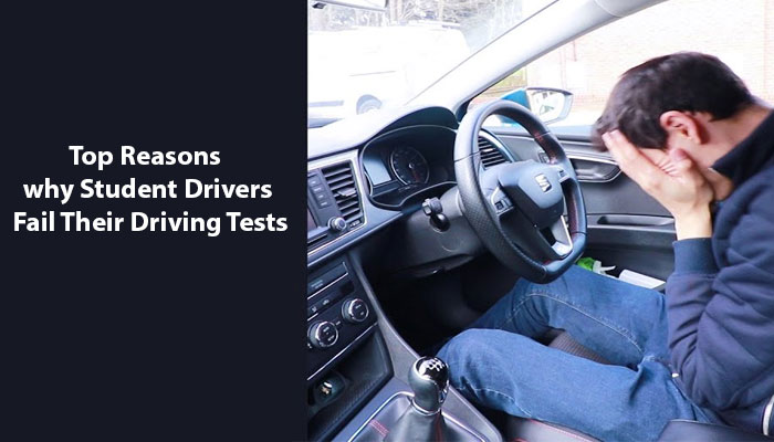 Top Reasons why Student Drivers Fail Their Driving Tests