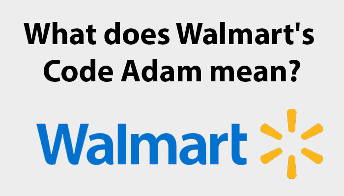 What does Walmart's Code Adam mean?