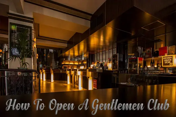 how to open a gentlemen club