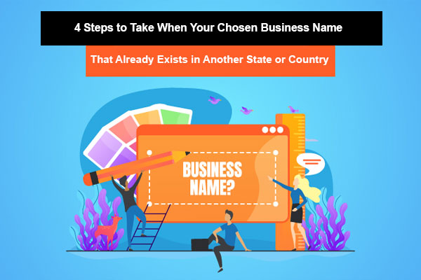 4 Steps to Take When Your Chosen Business Name