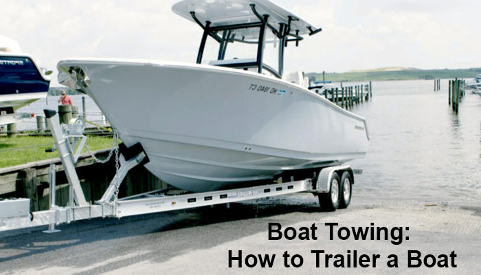 Boat Towing: How to Trailer a Boat