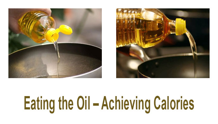 Eating the Oil – Achieving Calories