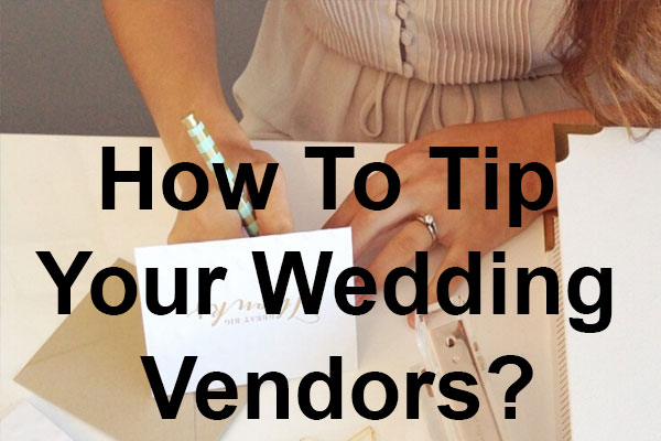 How To Tip Your Wedding Vendors