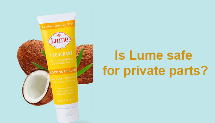 Is Lume safe for private parts?