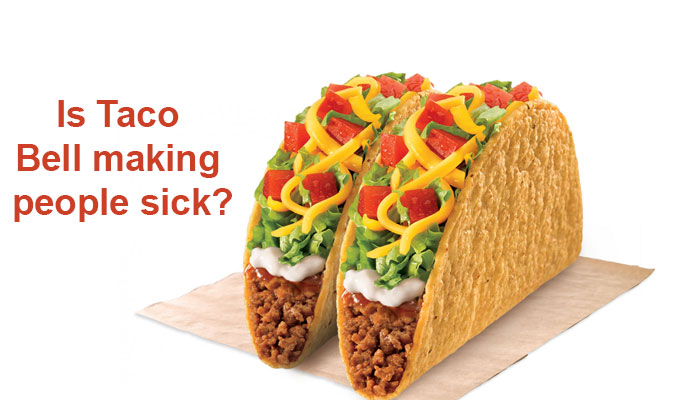 Is Taco Bell making people sick?