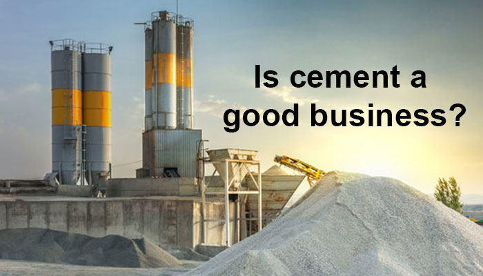 Is cement a good business?