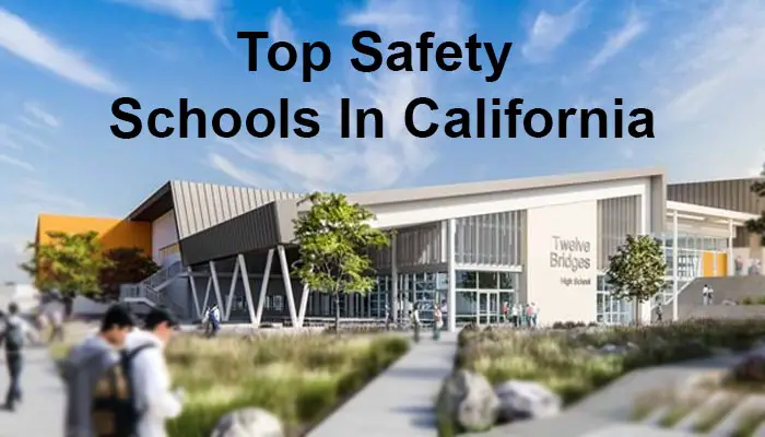 Safety Schools in California