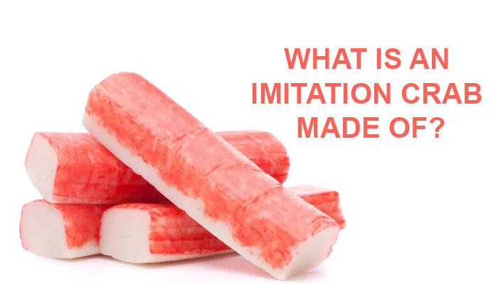 WHAT IS AN IMITATION CRAB MADE OF?