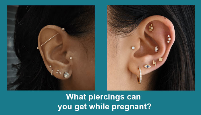 What piercings can you get while pregnant?