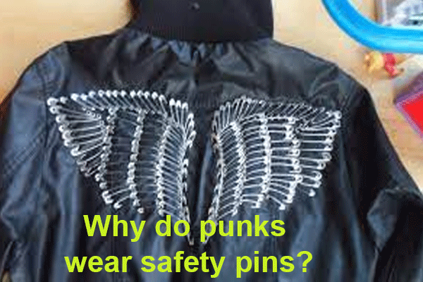 Why do punks wear safety pins