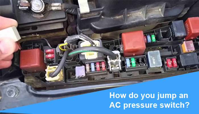 How do you jump an AC pressure switch?