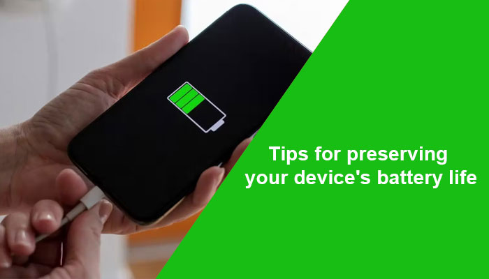 Tips for preserving your device's battery life