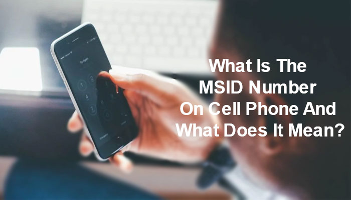 What is the MSID Number on Cell Phone