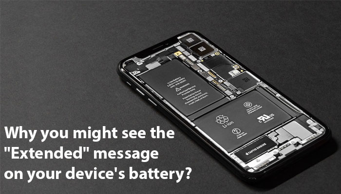 Why you might see the "Extended" message on your device's battery?