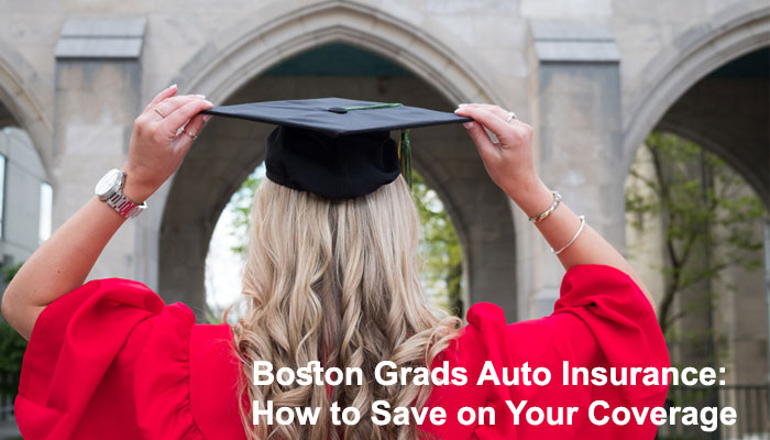 Boston Grads Auto Insurance: How to Save on Your Coverage
