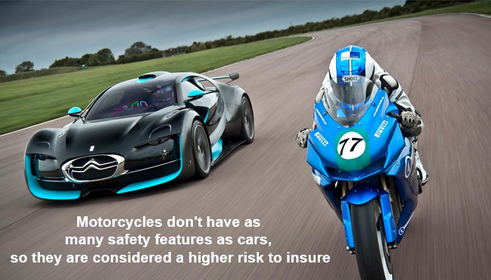 Motorcycles don't have as many safety features as cars