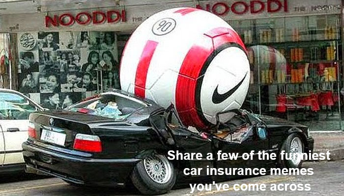 Share a few of the funniest car insurance memes you've come across