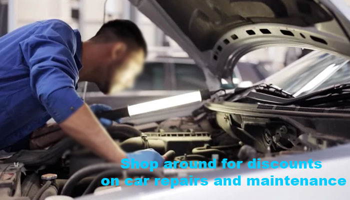 Shop around for discounts on car repairs and maintenance