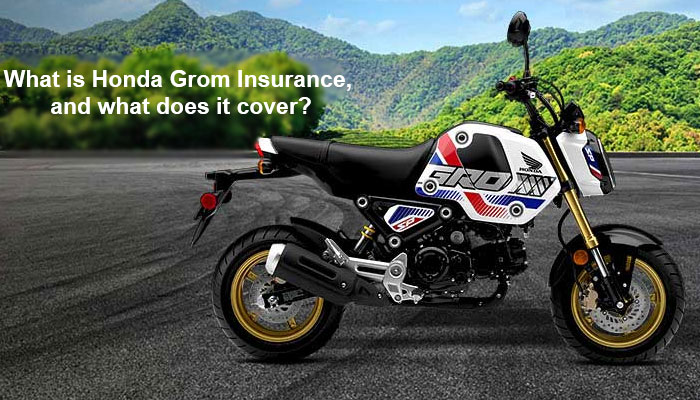 What is Honda Grom Insurance, and what does it cover?