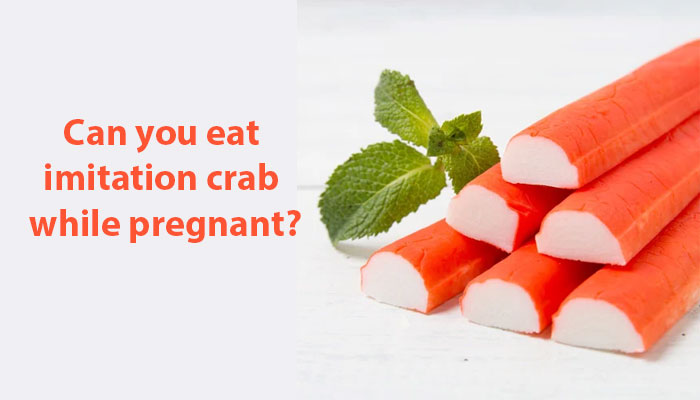Can you eat imitation crab while pregnant?