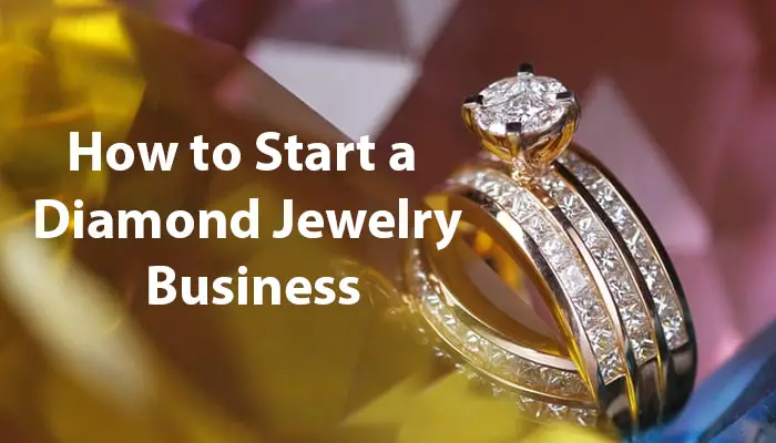 How to Start a Diamond Jewelry Business