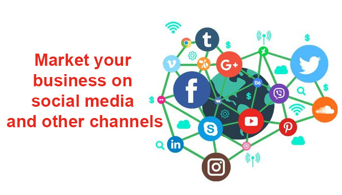 Market your business on social media and other channels