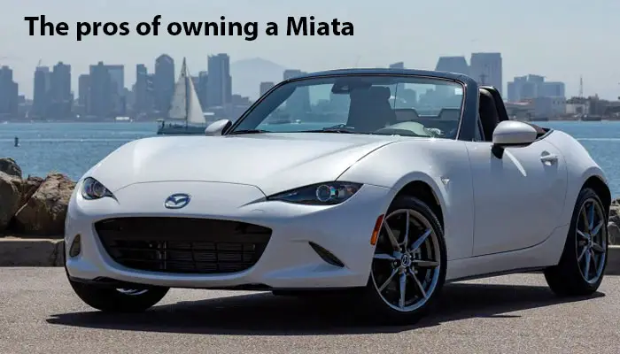 The pros of owning a Miata