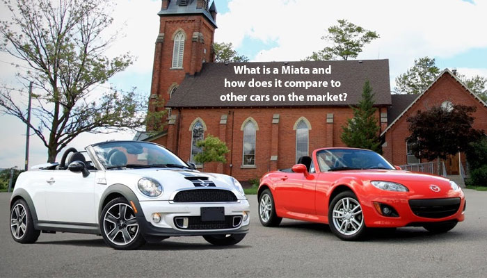 What is a Miata and how does it compare to other cars on the market?