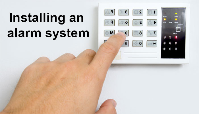 Installing an alarm system