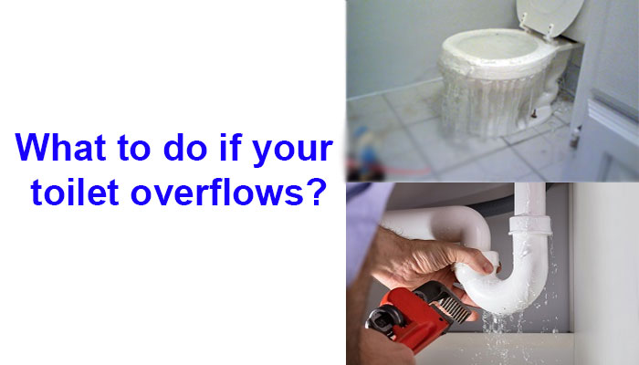 What to do if your toilet overflows?
