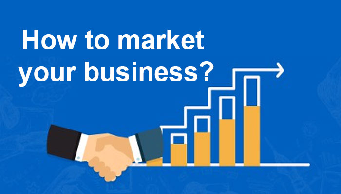 How to market your business?