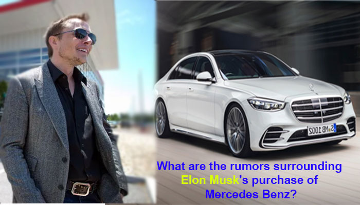 What are the rumors surrounding Elon Musk's purchase of Mercedes Benz?