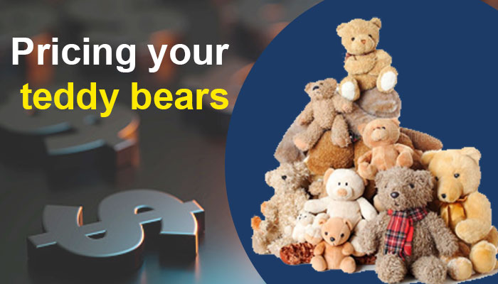 Pricing your teddy bears