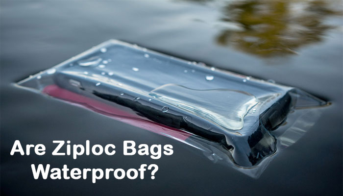 are ziploc bags waterproof