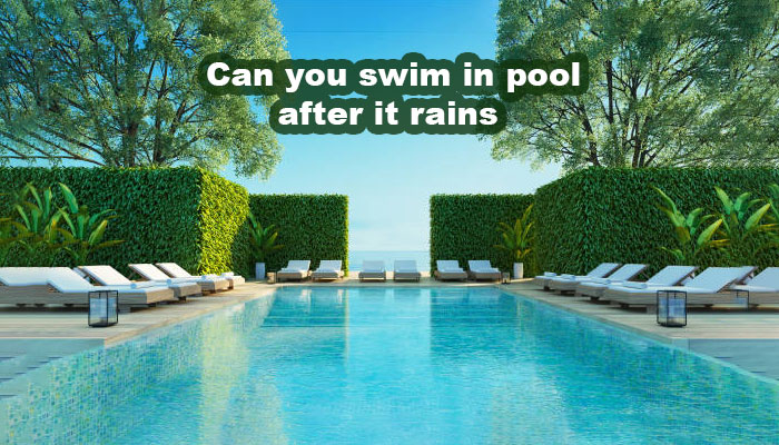Can You Swim In Pool After It Rains?