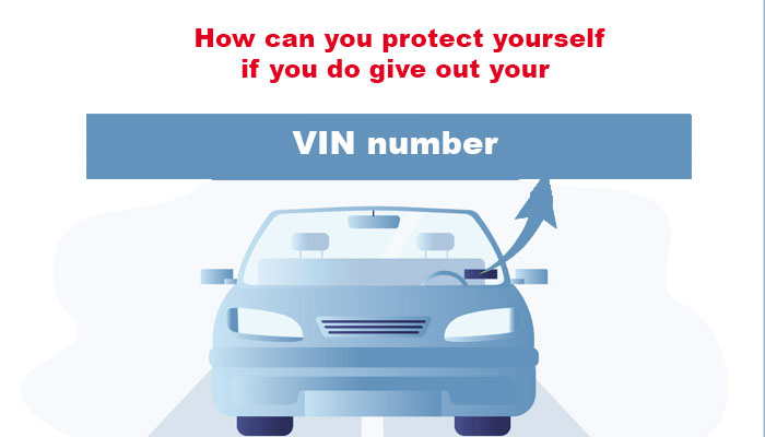 How can you protect yourself if you do give out your VIN number