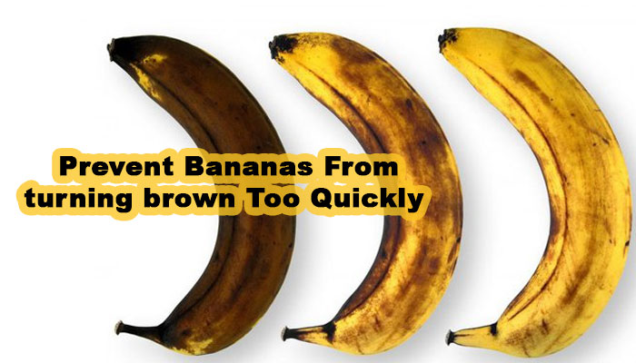 Prevent Bananas From turning brown Too Quickly