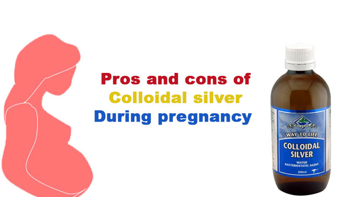 Pros and cons of colloidal silver during pregnancy
