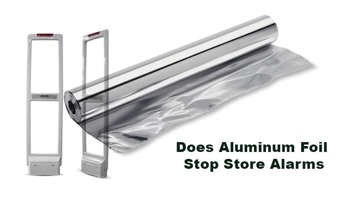 does aluminum foil stop store alarms