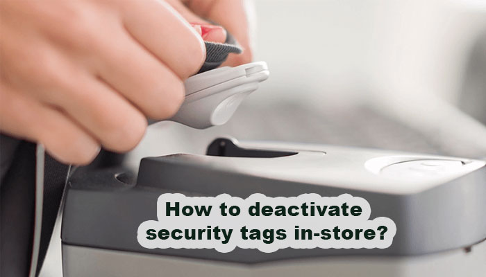 How to deactivate security tags in-store?