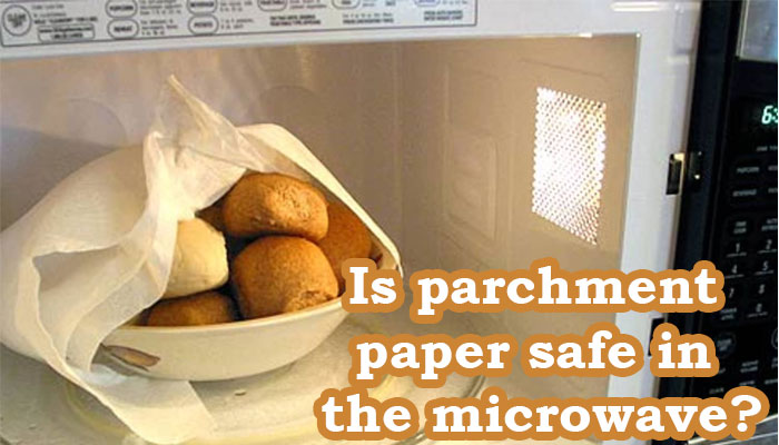 Is parchment paper safe in the microwave?