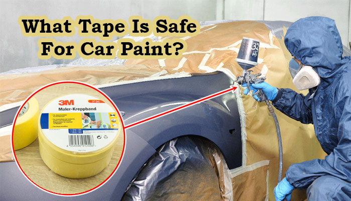 What Tape Is Safe For Car Paint?