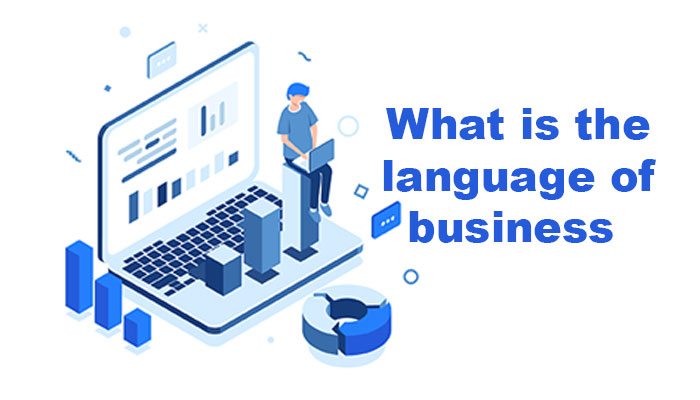 What is the language of business